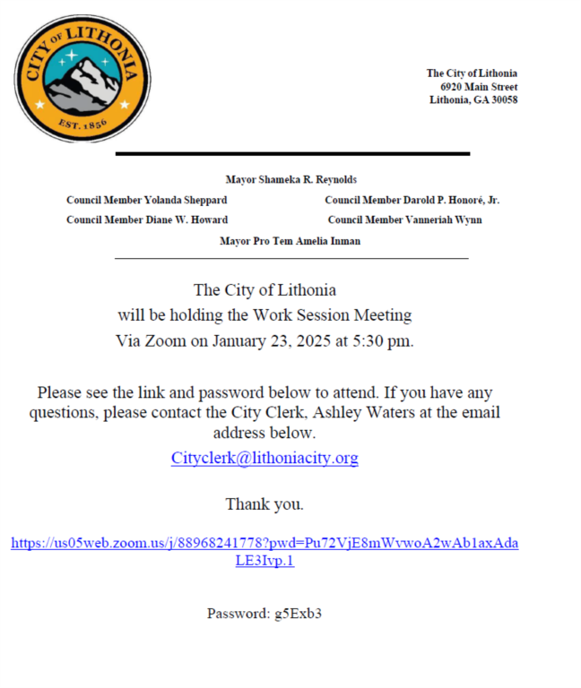 The City of Lithonia will be holding the Work Session Meeting Via Zoom on January 23, 2025 at 5:30 pm.